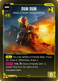 Dum Dum: Maelstrom Triggerman